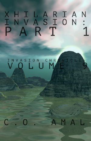 [Invasion Chronicles 09] • Xhilarian Invasion Part 1